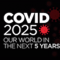 "COVID 2025: Our World In the Next 5 Years," in bold text